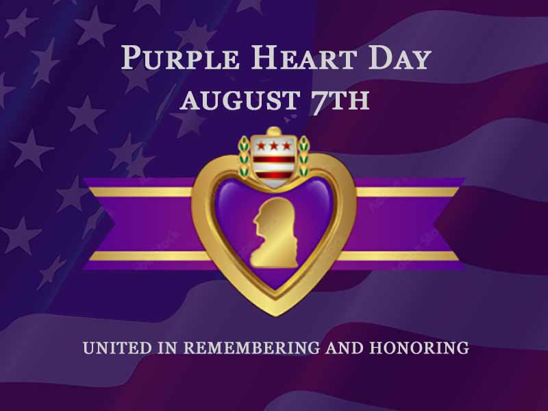 Purple Heart Day August 7th