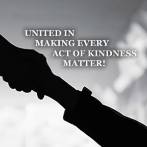 United in making every act of kindness matter